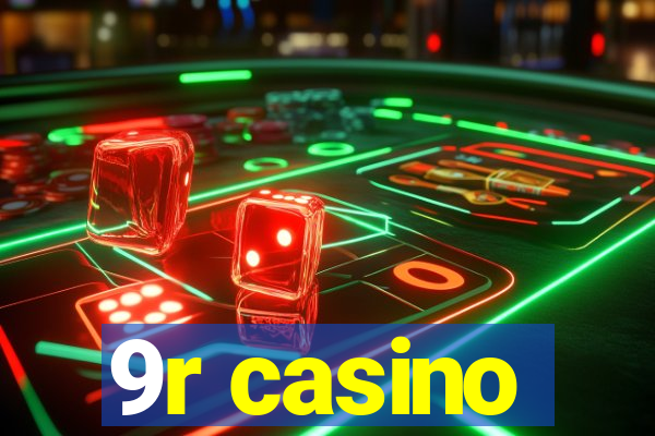 9r casino